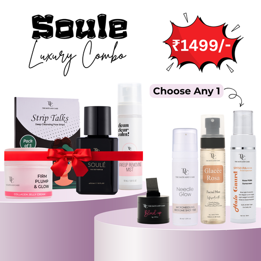 1 Soule + 1 Nose Strip + 1 Collagen Jelly + 1 Makeup Remover Mist + 1 Best Seller @ 1499/- The Bath and Care